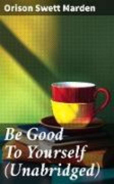 Bild von Be Good To Yourself (Unabridged) (eBook)