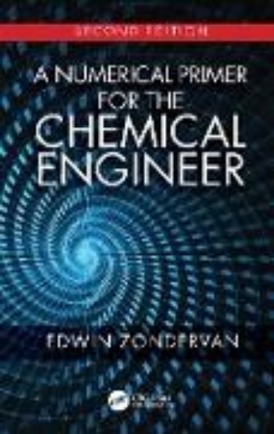 Bild von A Numerical Primer for the Chemical Engineer, Second Edition (eBook)