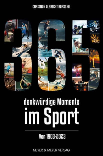 Bild von 365 denkwürdige Momente im Sport