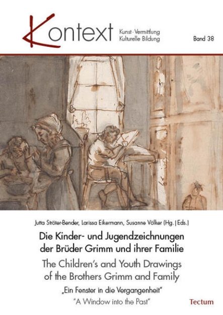 Bild von Die Kinder- und Jugendzeichnungen der Brüder Grimm und ihrer Familie | The Children's and Youth Drawings of the Brothers Grimm and Family (eBook)