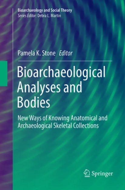 Bild von Bioarchaeological Analyses and Bodies