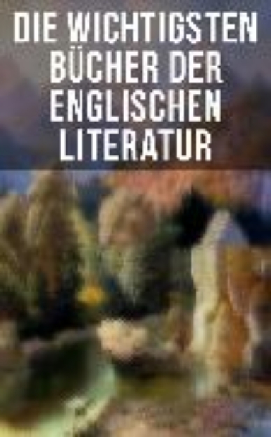 Bild von Die wichtigsten Bücher der englischen Literatur (eBook)