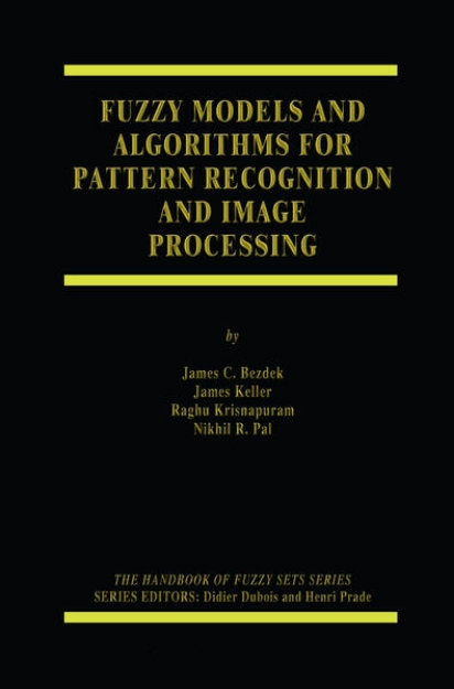 Bild von Fuzzy Models and Algorithms for Pattern Recognition and Image Processing (eBook)