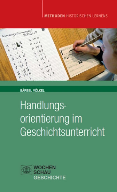 Bild von Handlungsorientierung im Geschichtsunterricht