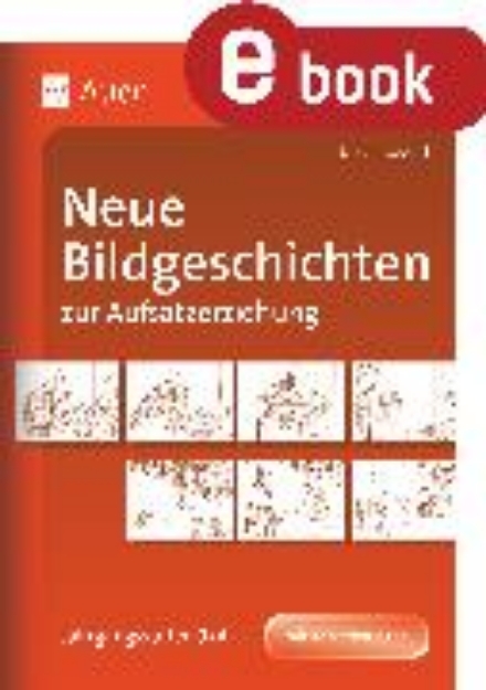 Bild von Neue Bildgeschichten zur Aufsatzerziehung 3-4 (eBook)