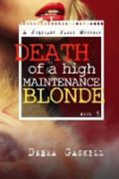 Bild von Death of A High Maintenance Blonde (Jubilant Falls Series, #5) (eBook)