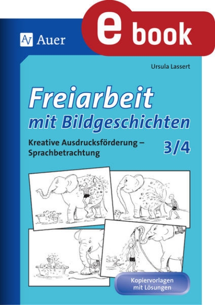 Bild von Freiarbeit mit Bildgeschichten - Klasse 3 und 4 (eBook)