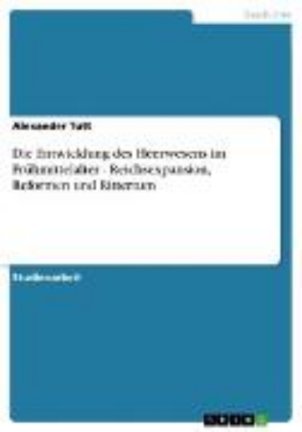 Bild von Die Entwicklung des Heerwesens im Frühmittelalter - Reichsexpansion, Reformen und Rittertum (eBook)