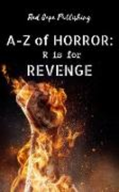 Bild von R is for Revenge (A-Z of Horror, #18) (eBook)