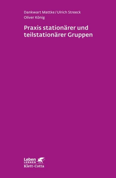 Bild von Praxis stationärer und teilstationärer Gruppenarbeit (Leben lernen, Bd. 279) (eBook)