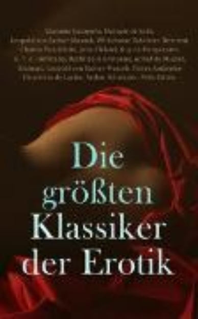 Bild von Die größten Klassiker der Erotik (eBook)