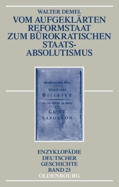 Bild von Vom aufgeklärten Reformstaat zum bürokratischen Staatsabsolutismus (eBook)