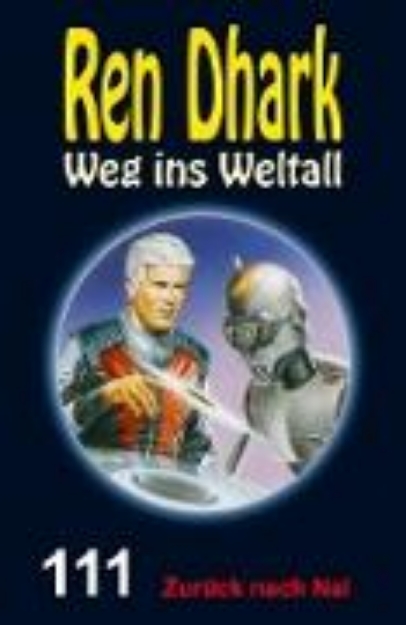 Bild von Ren Dhark Weg ins Weltall 111: Zurück nach Nal (eBook)