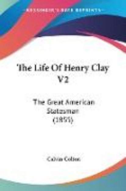 Bild von The Life Of Henry Clay V2