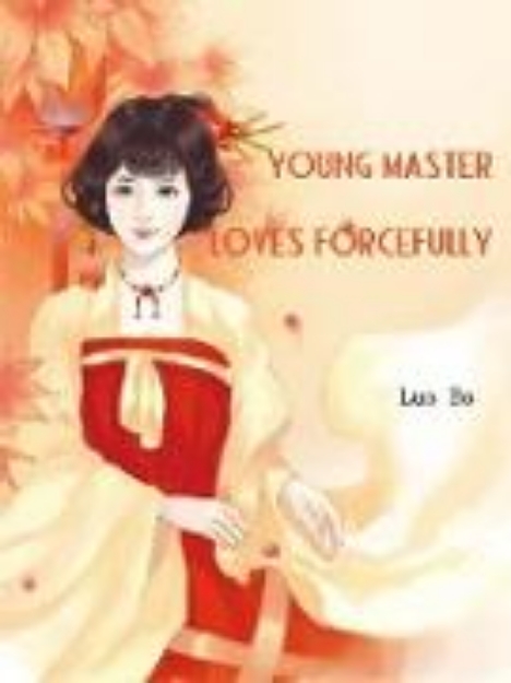 Bild von Young Master Loves Forcefully (eBook)