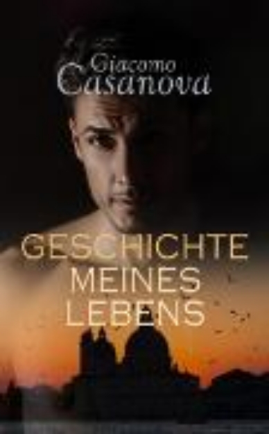 Bild von Casanova: Geschichte meines Lebens (eBook)