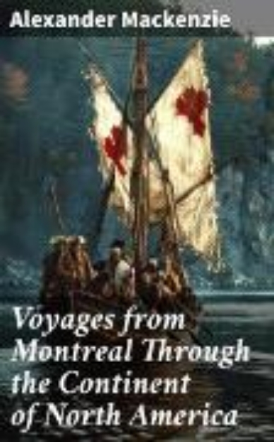 Bild von Voyages from Montreal Through the Continent of North America (eBook)