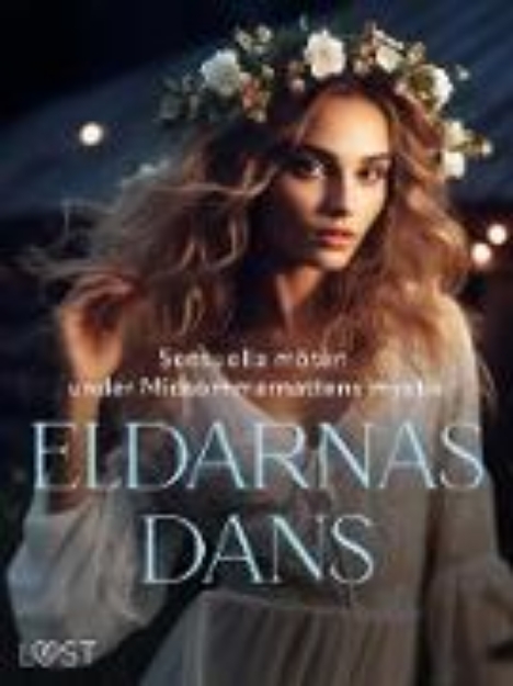 Bild von Eldarnas Dans: Sensuella möten under Midsommarnattens mystik (eBook)