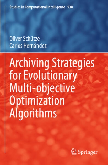 Bild von Archiving Strategies for Evolutionary Multi-objective Optimization Algorithms