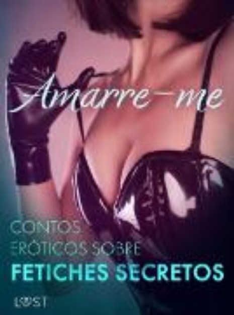 Bild von Amarre-me: Contos eróticos sobre fetiches secretos (eBook)