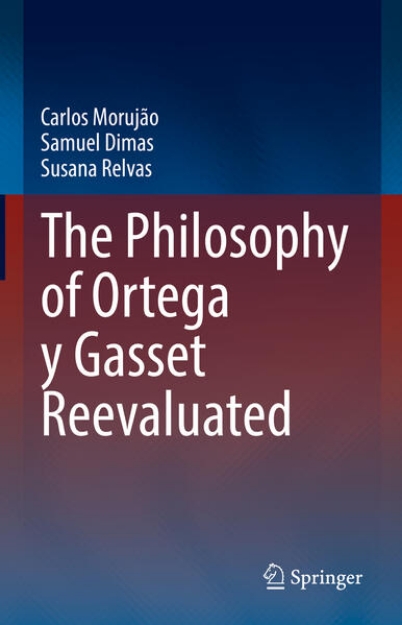 Bild von The Philosophy of Ortega y Gasset Reevaluated (eBook)