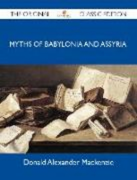 Bild von Myths of Babylonia and Assyria - The Original Classic Edition (eBook)