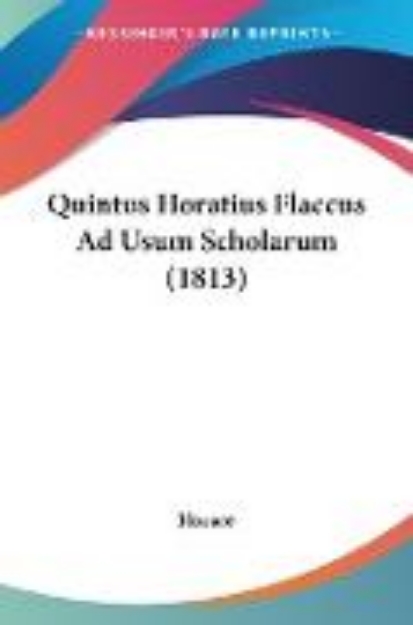 Bild von Quintus Horatius Flaccus Ad Usum Scholarum (1813)