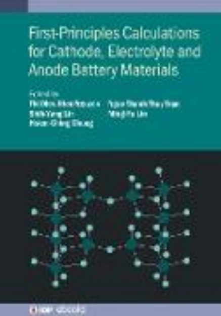 Bild von First-Principles Calculations for Cathode, Electrolyte and Anode Battery Materials (eBook)