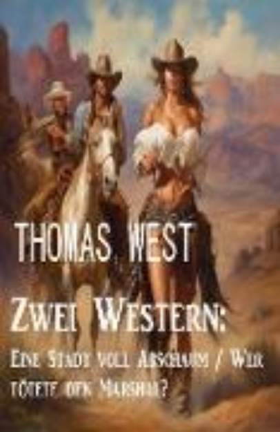 Bild von Zwei Western: Eine Stadt voll Abschaum / Wer tötete den Marshal? (eBook)