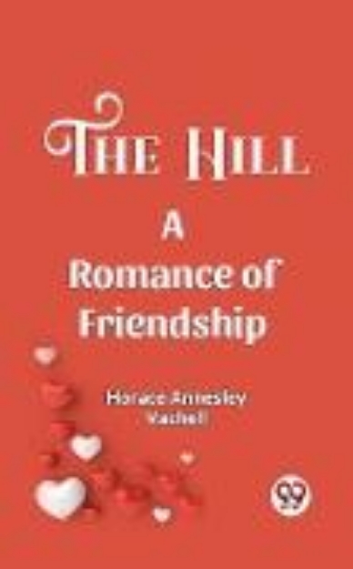 Bild von Hill A Romance Of Friendship (eBook)