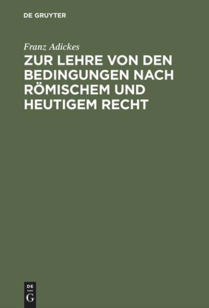 Bild von Zur Lehre von den Bedingungen nach Römischem und heutigem Recht (eBook)