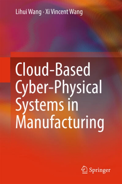 Bild von Cloud-Based Cyber-Physical Systems in Manufacturing (eBook)