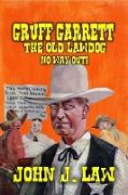 Bild von Gruff Garrett The Old Lawdog - No Way Out (Gruff Garrett Series, #6) (eBook)