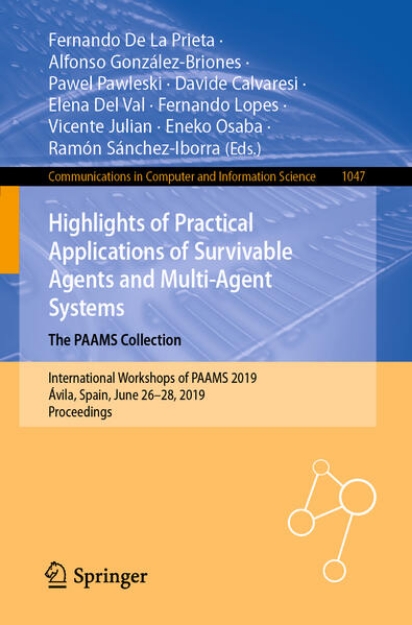 Bild von Highlights of Practical Applications of Survivable Agents and Multi-Agent Systems. The PAAMS Collection (eBook)