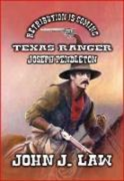 Bild von Retribution is Coming - Texas Ranger Joseph Pendleton (eBook)