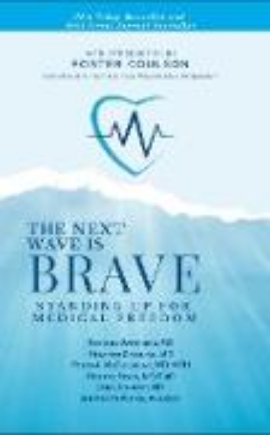 Bild von The Next Wave is Brave: Standing Up for Medical Freedom (eBook)