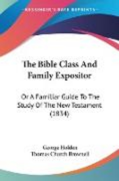 Bild von The Bible Class And Family Expositor