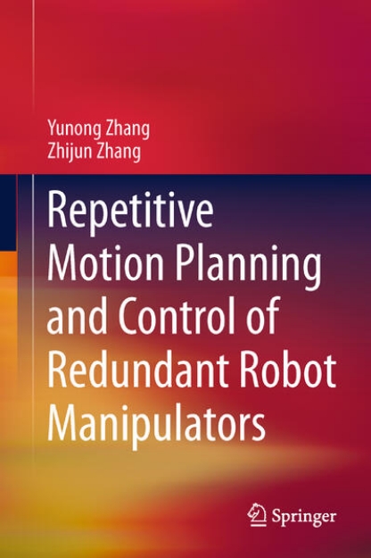 Bild von Repetitive Motion Planning and Control of Redundant Robot Manipulators (eBook)