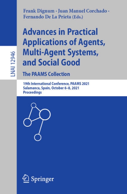 Bild von Advances in Practical Applications of Agents, Multi-Agent Systems, and Social Good. The PAAMS Collection (eBook)