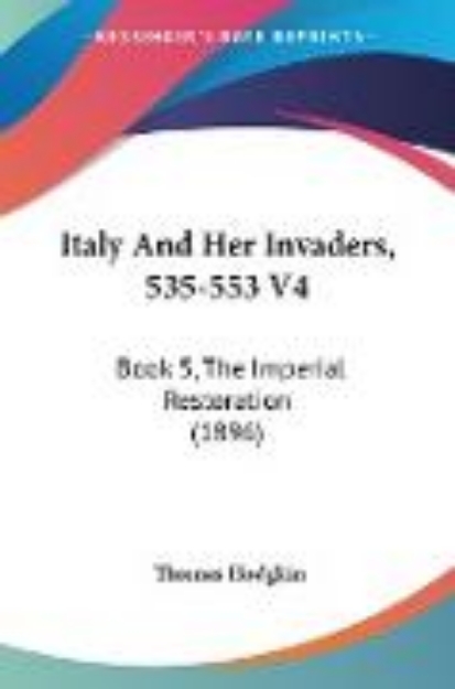 Bild von Italy And Her Invaders, 535-553 V4