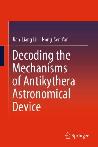 Bild von Decoding the Mechanisms of Antikythera Astronomical Device (eBook)