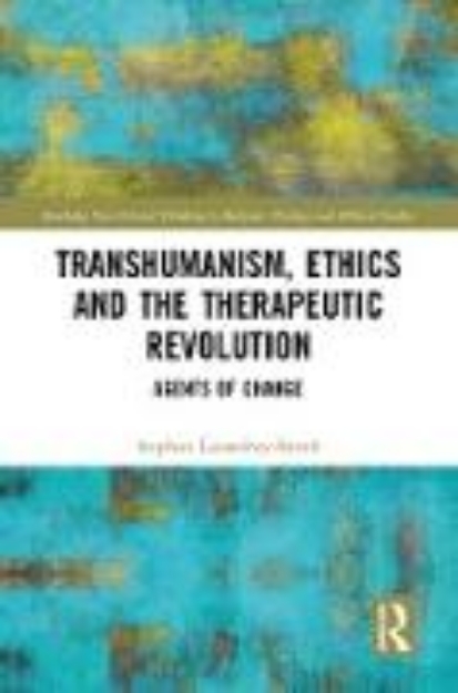 Bild von Transhumanism, Ethics and the Therapeutic Revolution (eBook)