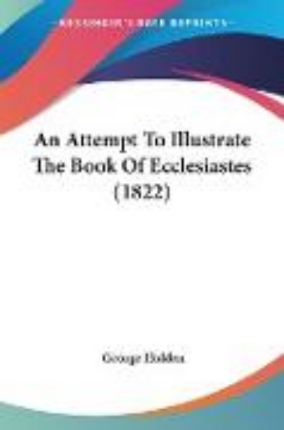 Bild von An Attempt To Illustrate The Book Of Ecclesiastes (1822)